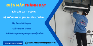 Lắp đặt và thi công hệ thống máy lạnh tại Bình Chánh