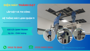 Lắp đặt và thi công hệ thống máy lạnh tại quận 11