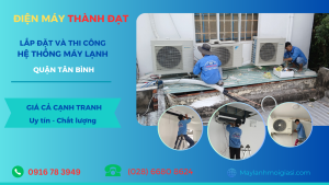 Lắp đặt và thi công hệ thống máy lạnh quận tân bình