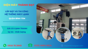 Lắp đặt và thi công hệ thống máy lạnh quận Bình Tân