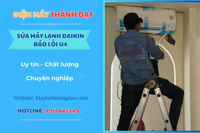 Máy lạnh Daikin báo lỗi U4 là lỗi gì
