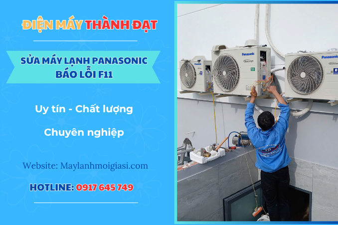 Máy lạnh Panasonic báo lỗi F11 là lỗi gì