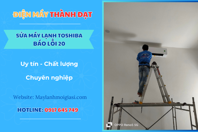 Máy lạnh Toshiba báo lỗi 20 là lỗi gì