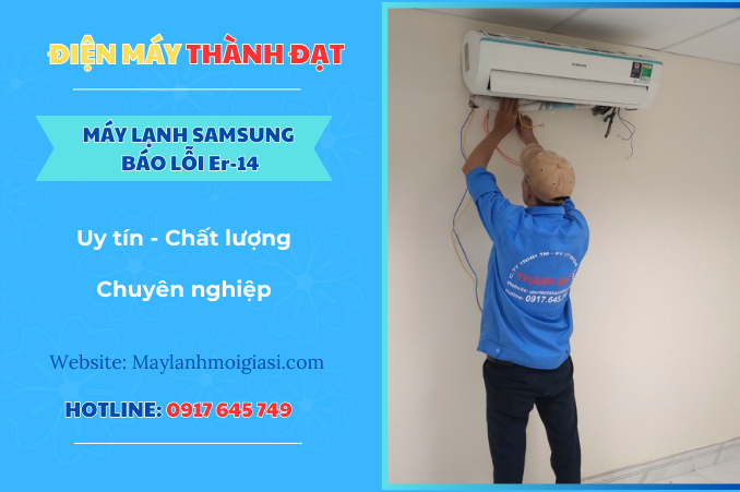 Máy lạnh Samsung báo lỗi Er-14 là lỗi gì