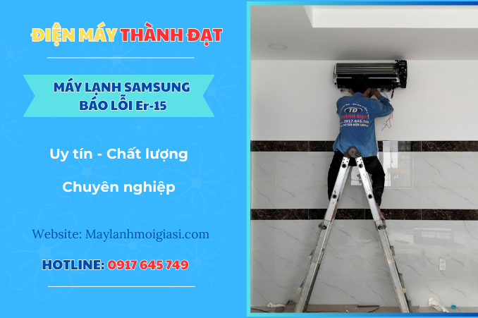 Máy lạnh Samsung báo lỗi Er-15 là lỗi gì
