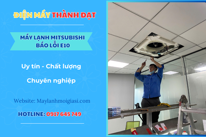 Máy lạnh Mitsubishi báo lỗi E10 là lỗi gì
