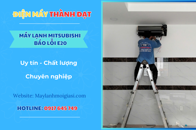 Máy lạnh Mitsubishi báo lỗi E20 là lỗi gì