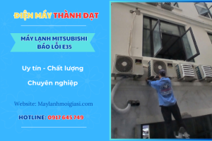 Máy lạnh Mitsubishi báo lỗi E35