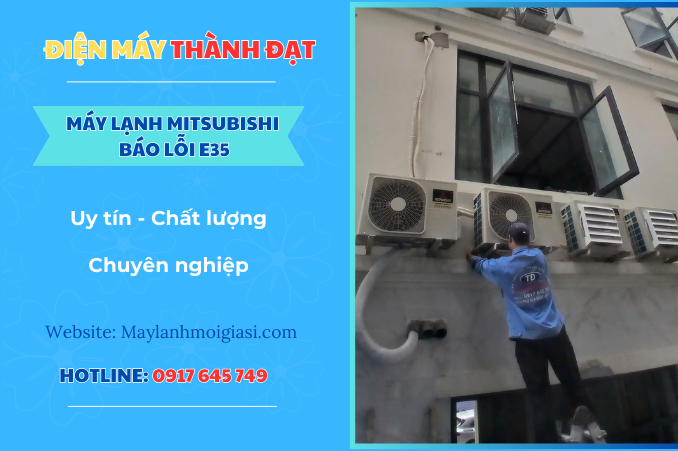 Máy lạnh Mitsubishi báo lỗi E35 là lỗi gì