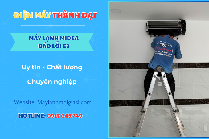 Máy lạnh Midea báo lỗi E3 là lỗi gì