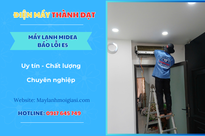 Máy lạnh Midea báo lỗi E5 là lỗi gì