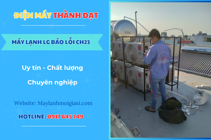 Máy lạnh LG báo lỗi CH23 là lỗi gì