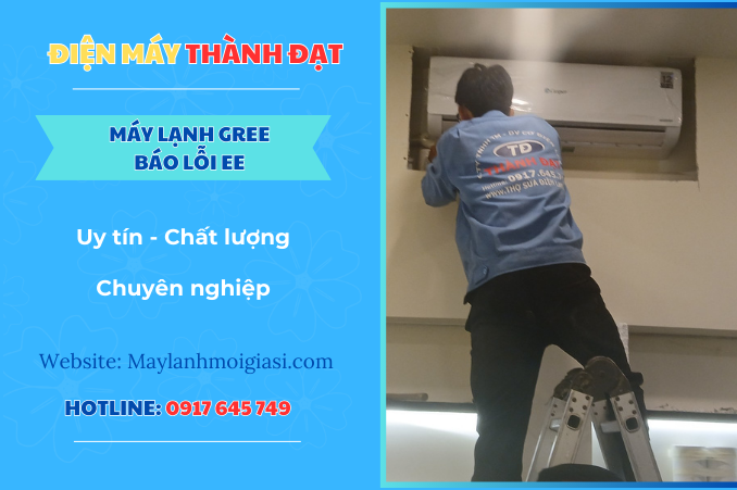 Máy lạnh Gree báo lỗi EE là lỗi gì