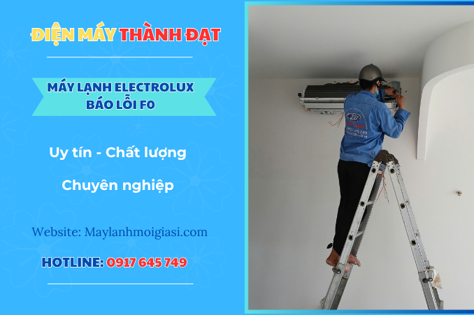 Máy lạnh Electrolux báo lỗi F0 là lỗi gì