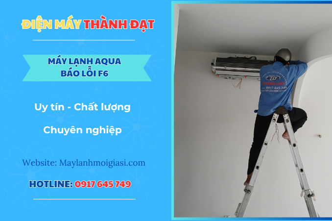 Máy lạnh Aqua báo lỗi F6 là lỗi gì